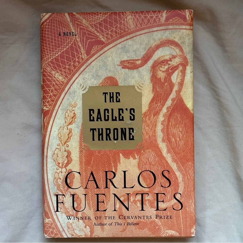 The Eagle's Throne: A Novel by Carlos Fuentes | Historical Fiction | Hardcover